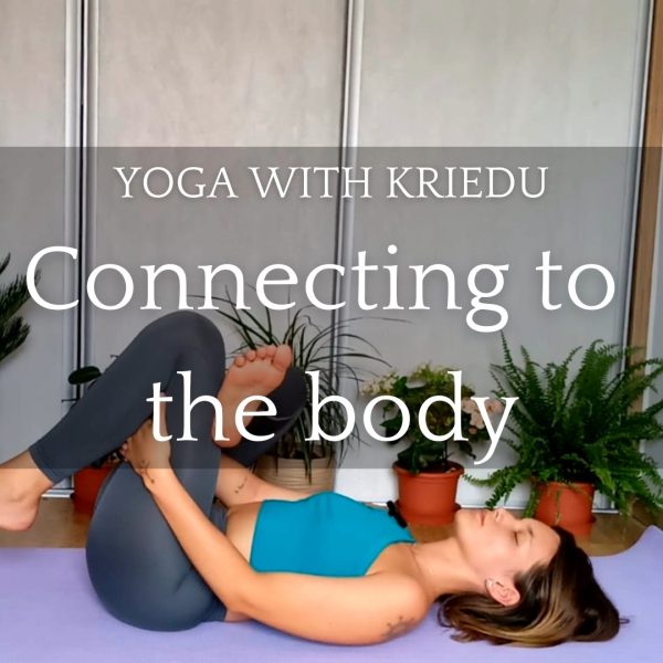Yoga with kriedu - connecting to the body
